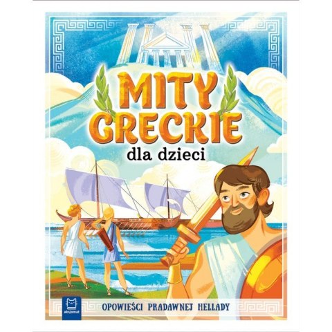 Mity greckie dla dzieci AKSJOMAT Mity greckie dla dzieci AKSJOMAT