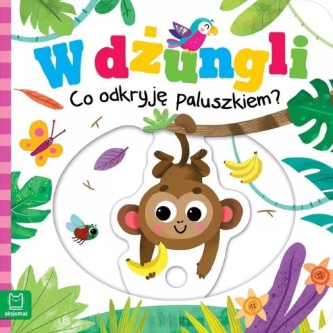 W dżunglico odkryję paluszkiem W dżunglico odkryję paluszkiem