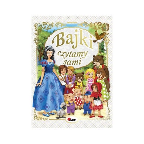 Bajki czytamy sami Bajki czytamy sami